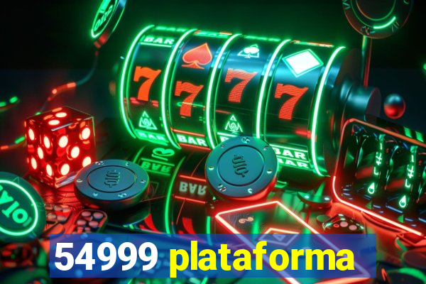 54999 plataforma